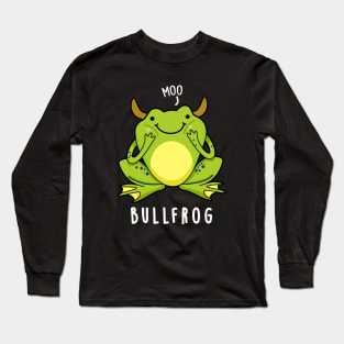 Bull Frog Cute Animal Frog Pun Long Sleeve T-Shirt